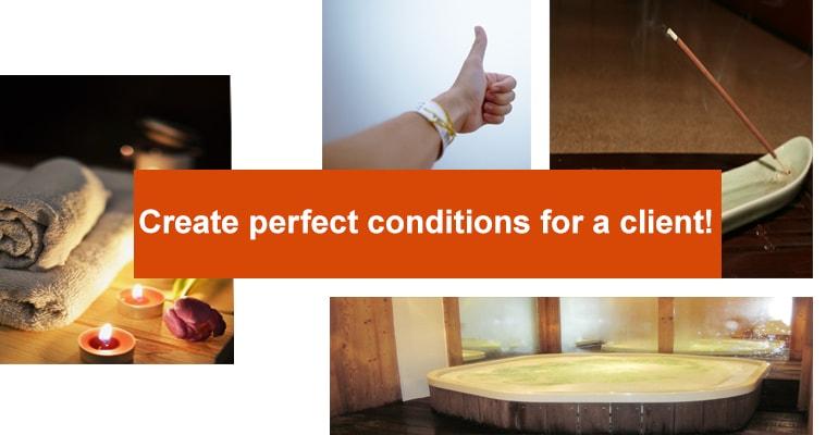 Create perfect conditions for a client!
